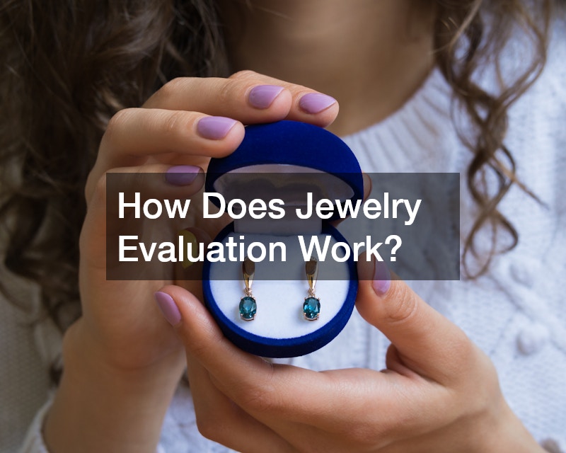 How Does Jewelry Evaluation Work?